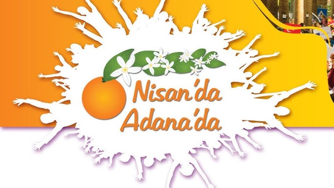 2025 Nisan’da Adana Portakal Çiçeği Festivali: Baharın Renkli Coşkusunu Kaçırmayın!